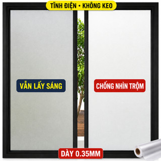 Decal dán kính mờ chống nhìn trộm, Tĩnh điện không keo, Dán cửa sổ, văn phòng, Khổ 60cm