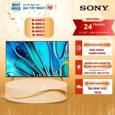 Google Tivi Sony 43 đến 75 inch 4K -S30 Model 2024 K-43S30 | K-50S30 | K-55S30 | K-65S30 | K-75S30