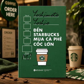 Sách Đến Starbucks mua cà phê cốc lớn