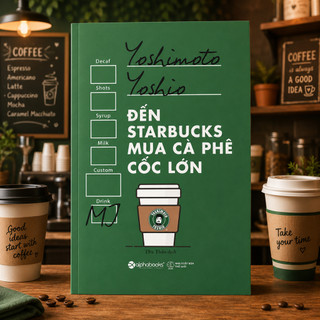 Sách Đến Starbucks mua cà phê cốc lớn