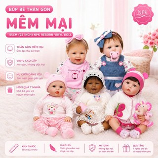 [Đủ mẫu, Tổng hợp] Búp Bê Thân Gòn Mềm Mại 55 cm = 22 inch NPK Reborn Vinyl Doll