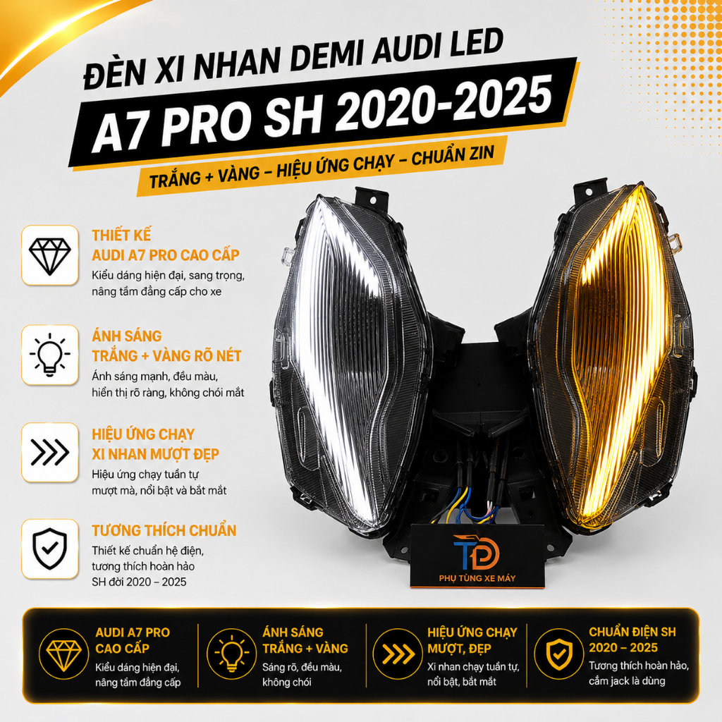 Đèn Xi Nhan Demi Audi LED A7 Pro SH 2020-2025 Trắng Vàng Gắn Zin Cho SH Bảo Hành 12 Tháng