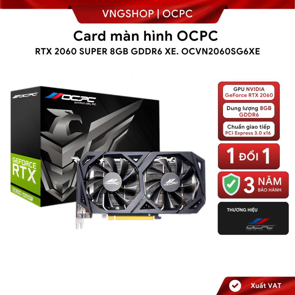 Card màn hình OCPC RTX 2060 SUPER 8GB GDDR6 XE. Mã OCVN2060SG6XE [BH 36T]