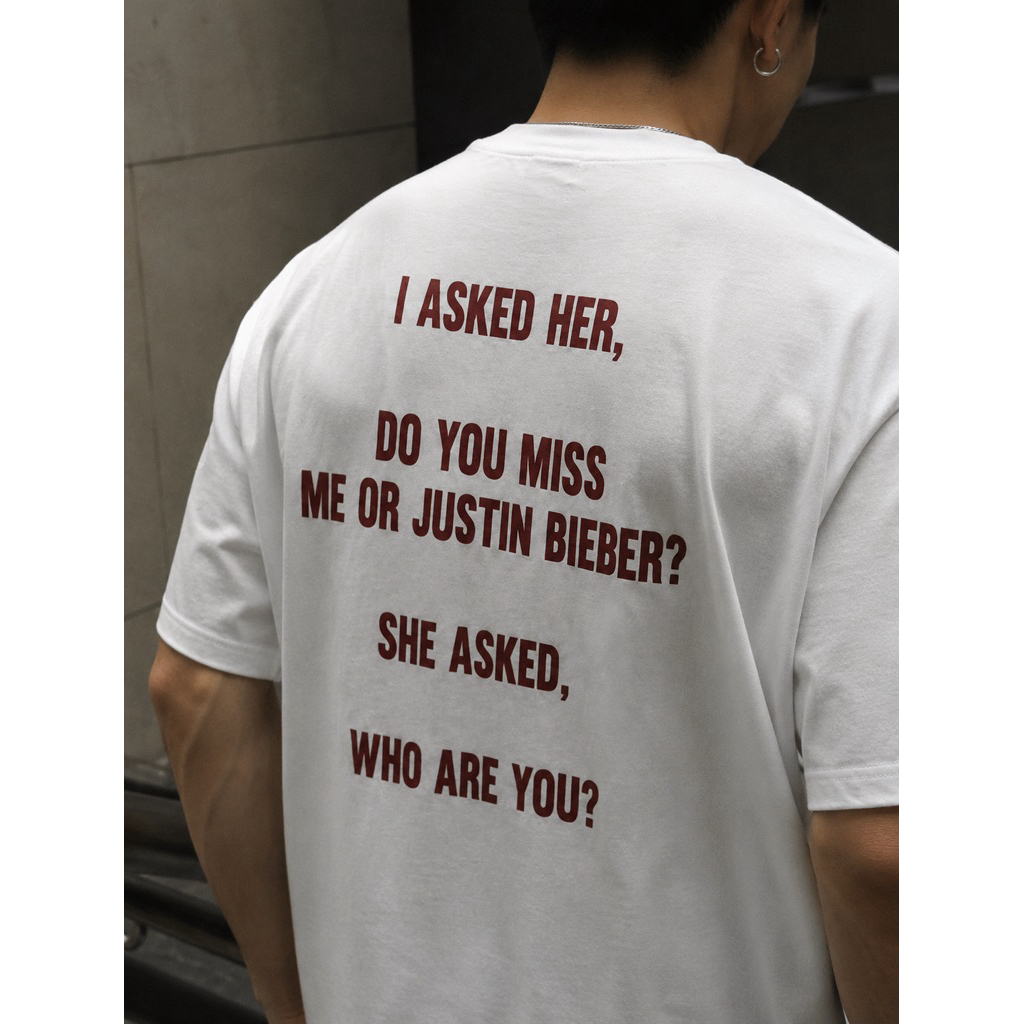 Áo Thun Unisex HYVRA " I ASKED HER, DO YOU MISS ME OR JUSTIN BIEBER?" Form Oversize Cotton