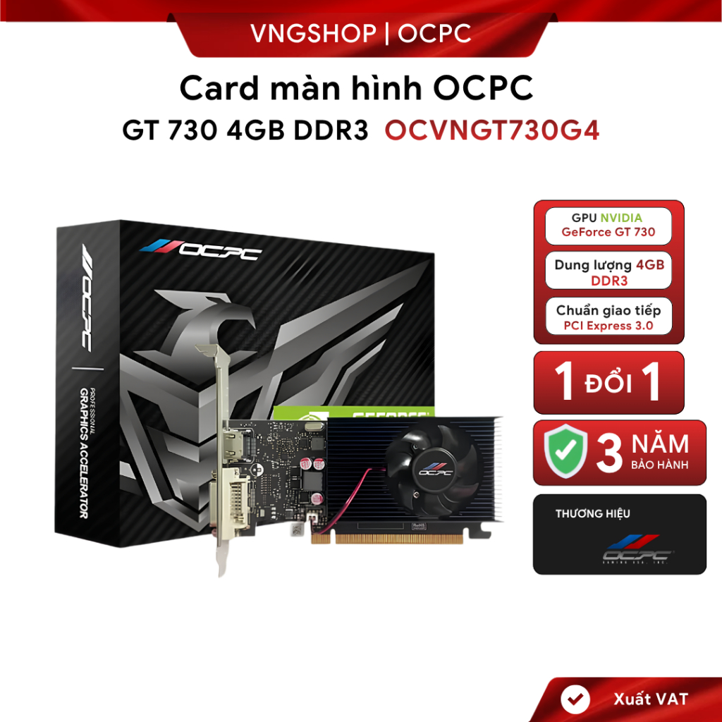 Card màn hình OCPC GT 730 4GB DDR3. Mã OCVNGT730G4 [BH 36T]