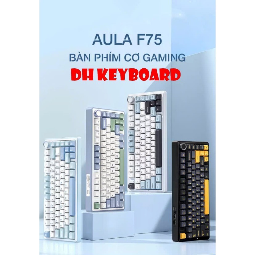 (NEW) AULA  F75 | S75PRO| NOVA75 | K75| HI75C PRO |T87 -Bàn phím cơ không dây | Hotswap | RGB
