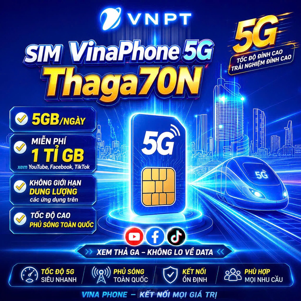 🔥Vina Thaga70N: 5GB/Ngày fre 1Tỉ GB Xem YB-FB-Tik không giới hạn dung lượng,Fre 1tháng đầu {duy trì7