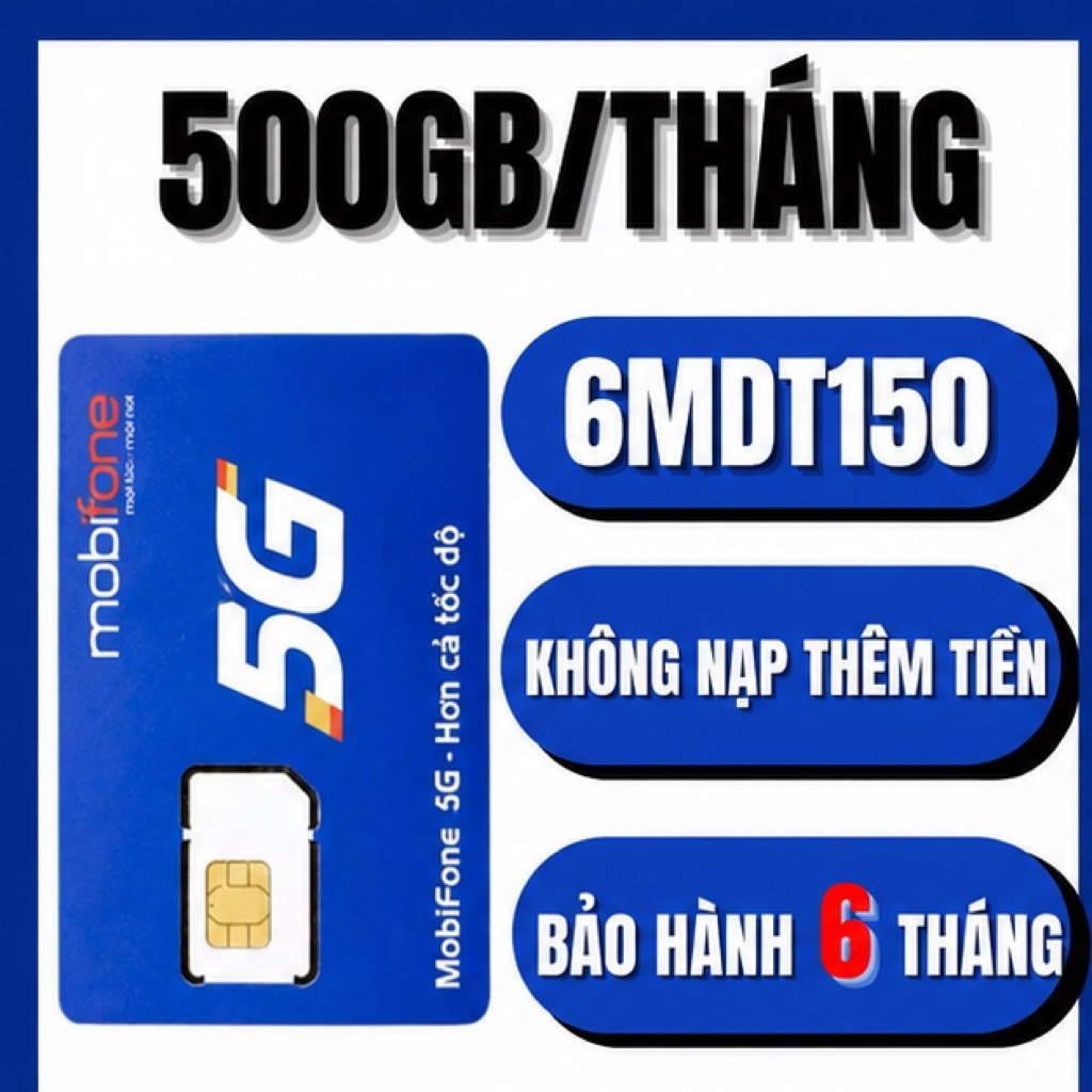 SIM MOBIFONE 5G MIỄN PHÍ 1 NĂM 6 THÁNG KHÔNG CẦN NẠP TIỀN MDT150 CÓ 500GB/THÁNG XEM PHIM LƯỚT WEB TH