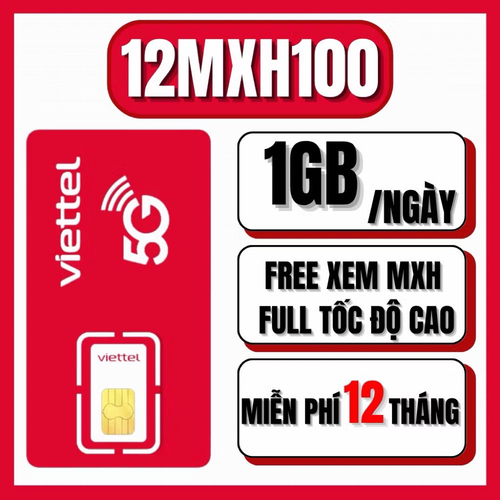 Sim 5G Viettel 12MXH100 1GB/Ngày X 12 Tháng Free Tik, You, Face, Mess