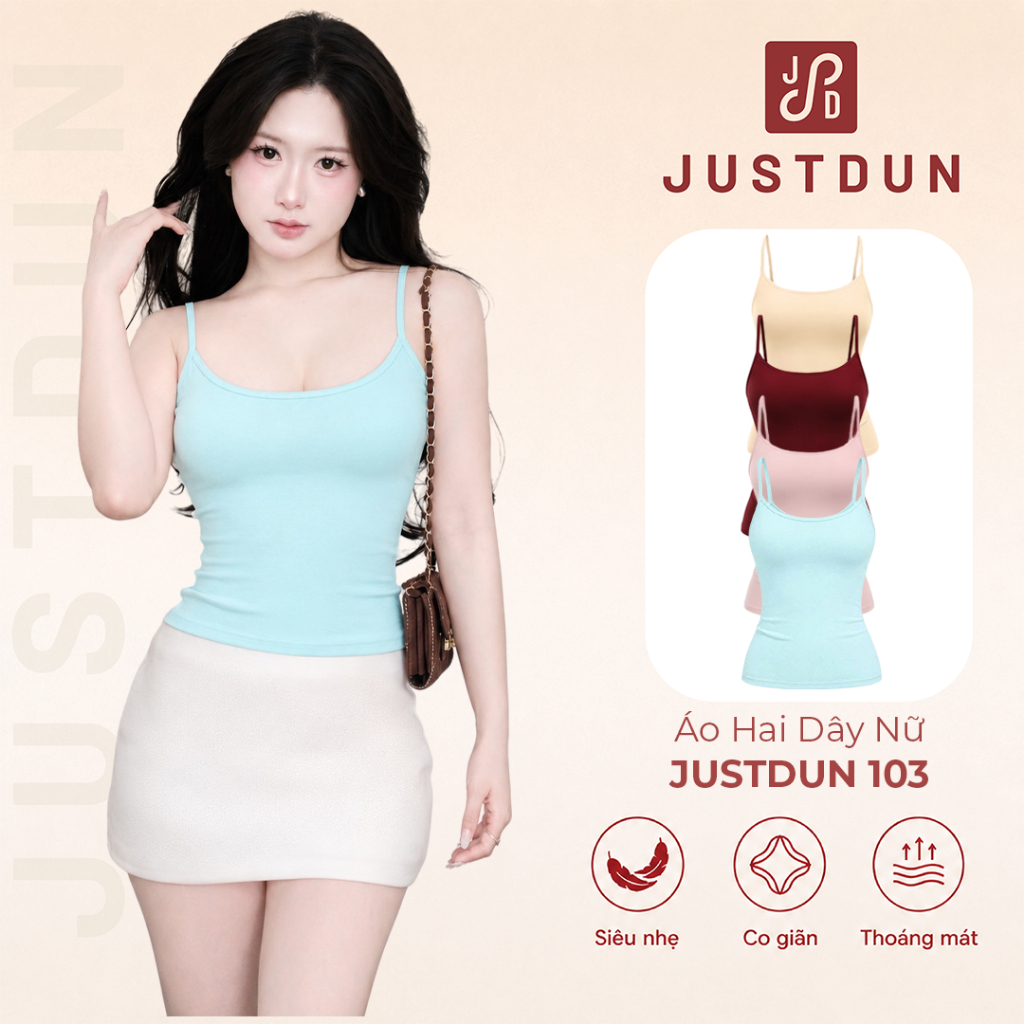 Áo Hai Dây Nữ 2 Lớp Không Mút JUSTDUN 103 Basic Ôm Body, Cotton Lông Mịn, Tôn Dáng