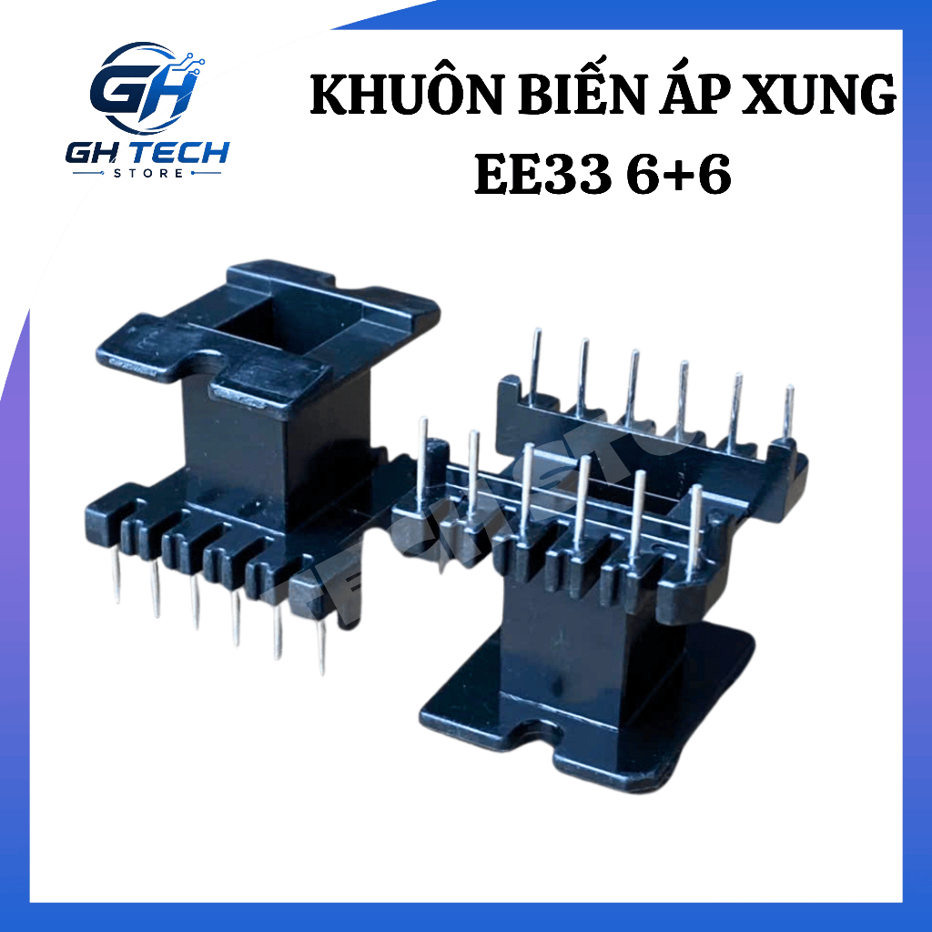KHUÔN BIẾN ÁP XUNG EE33 6+6 (DÙNG ĐỂ QUẤN CUỒN CẢM) - GH TECH STORE