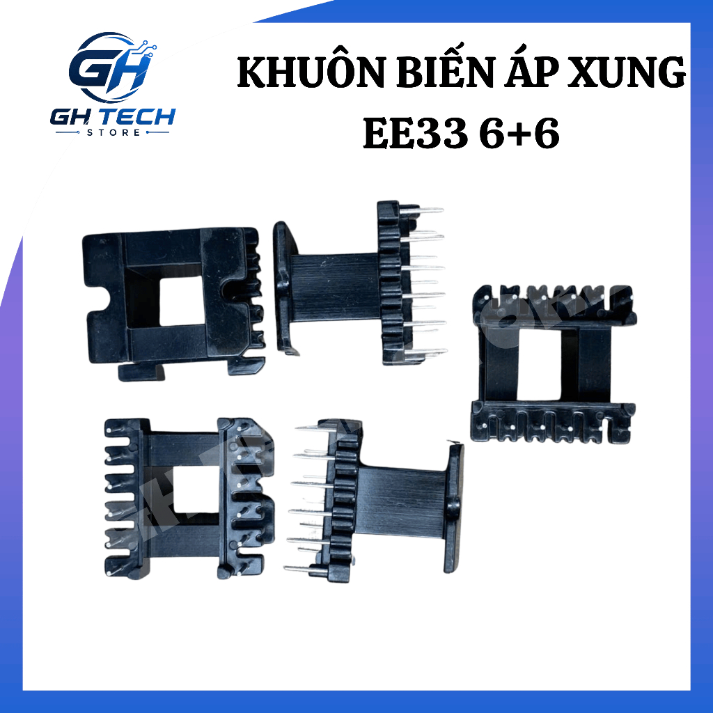 [ COMBO 5 CHIẾC ] KHUÔN BIẾN ÁP XUNG EE33 6+6 (DÙNG ĐỂ QUẤN CUỒN CẢM) - GH ETCH STORE