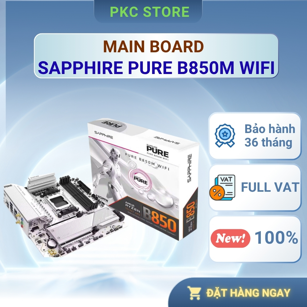Bo mạch chủ - Mainboard SAPPHIRE PURE B850M WIFI ( Full VAT )