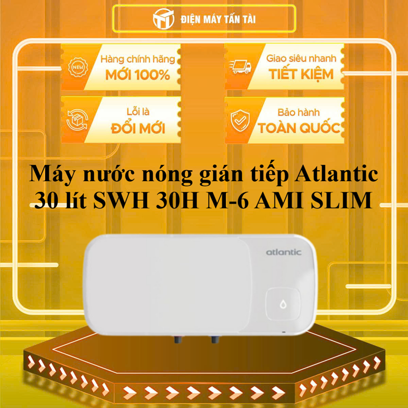 (TOÀN QUỐC) - SWH 30H M-6 AMI SLIM - Máy nước nóng gián tiếp Atlantic 30 lít SWH 30H M-6 AMI SLIM
