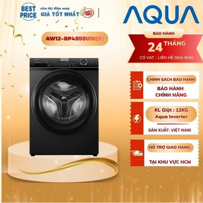 AW12-BP4959U1K(B) - Máy giặt Aqua Inverter 12 kg AW12-BP4959U1K(B) - Hàng chính hãng