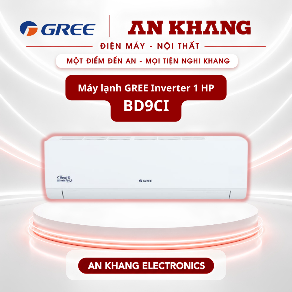 [ Chính Hãng ] Máy lạnh GREE Inverter 1HP/1.5HP/2HP - BD9CI/ BD12CI/ BD18CI - Tiết Kiệm - An Khang E