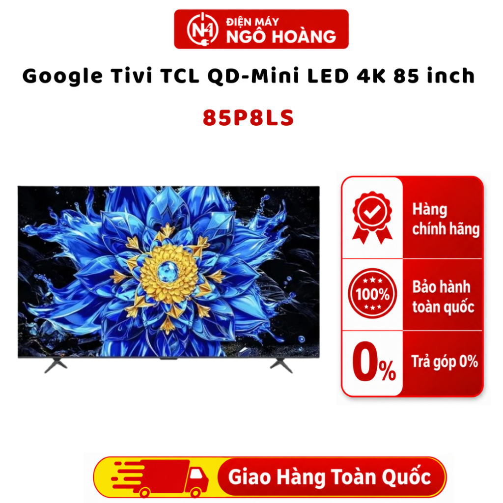 85P8LS - Google Tivi TCL QD-Mini LED 4K 85 inch 85P8LS, Smart TV, giải trí online, chính hãng