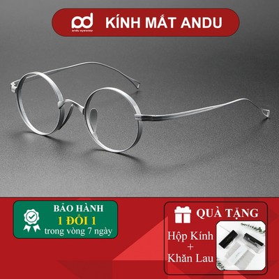 Gọng kính cận thời trang nam nữ ANDU dáng tròn cổ điển chất liêu TITAN siêu nhẹ siêu bền 10518