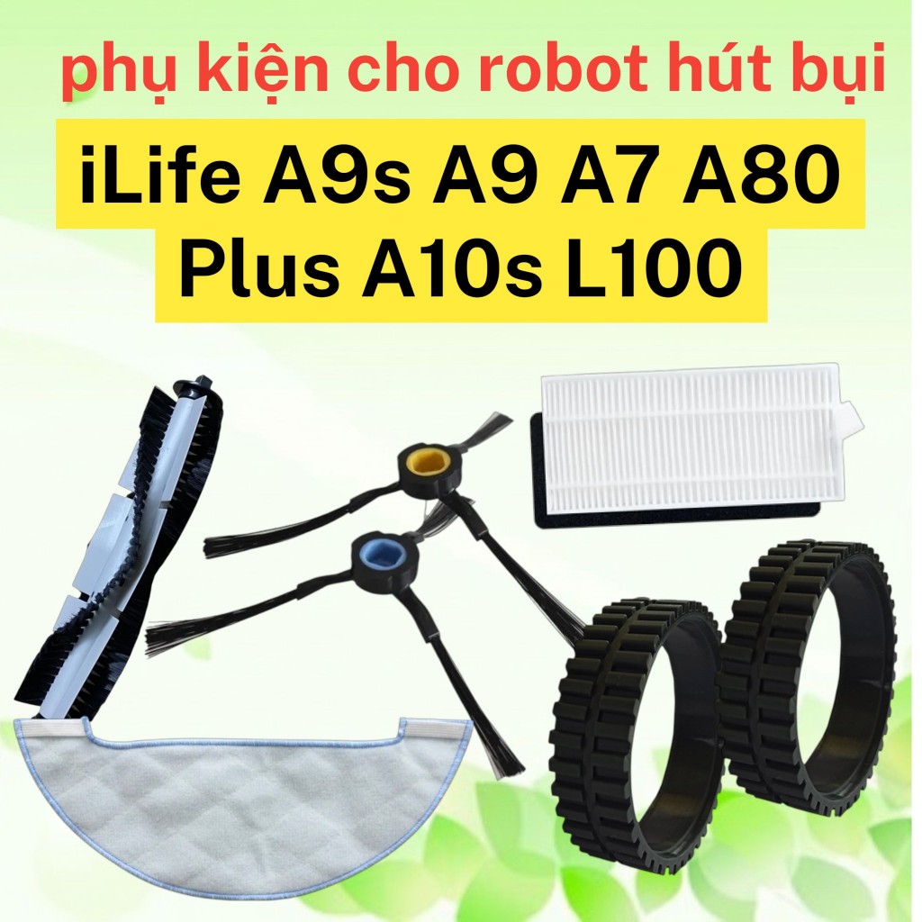 Phụ Kiện Thay Thế Cho Robot Hút Bụi iLife A9s A9 A7 A80 Plus A10s L100 – Lốp Bánh Xe, Lọc HEPA, Chổi