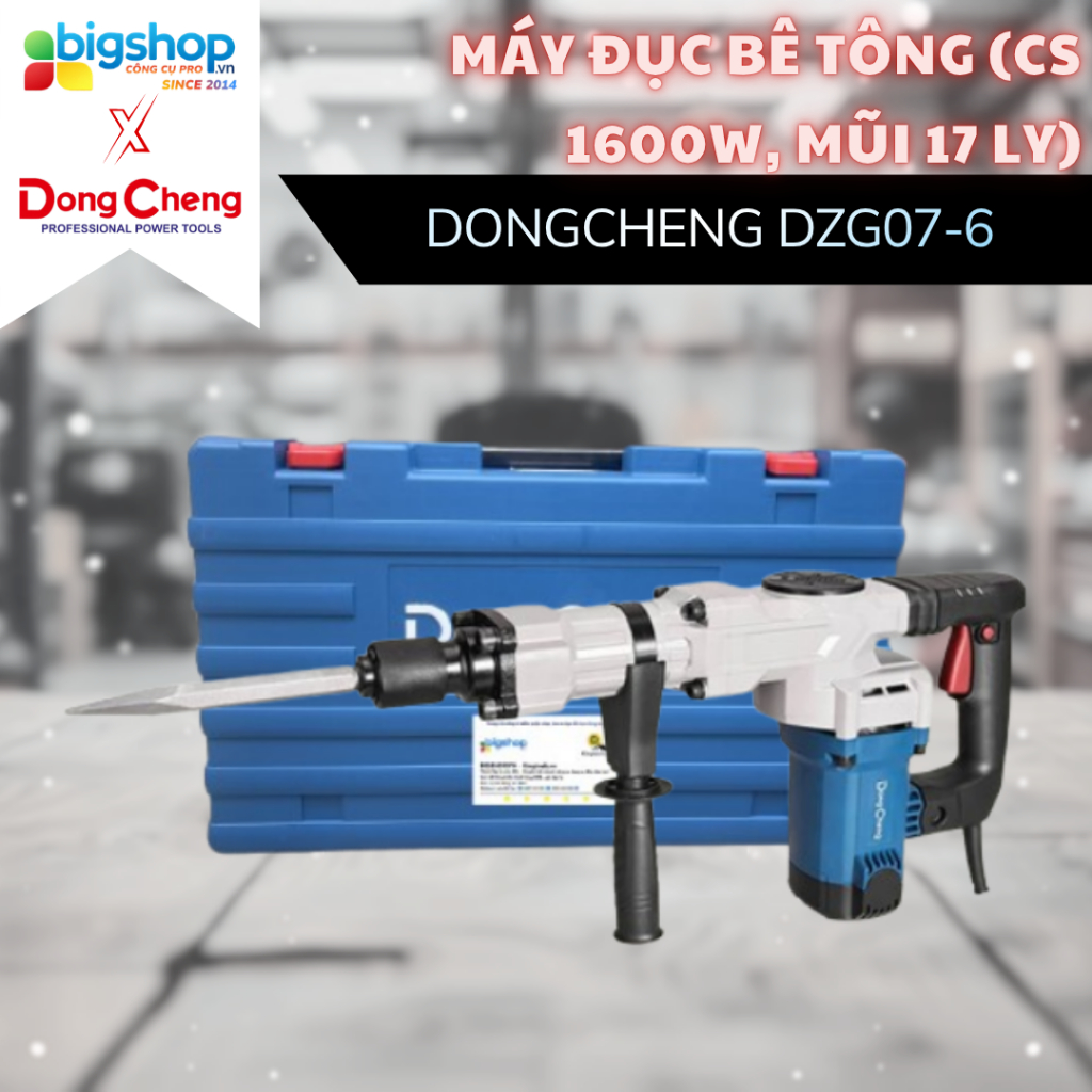 Máy đục bê tông DONGCHENG DZG07-6 (CS 1600W, Mũi 17 ly)