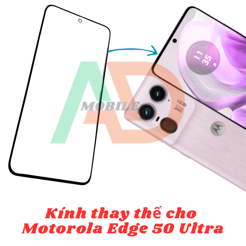 AD mặt kính Motorola Edge 50 Ultra, kính dùng ép cho Motorola Edge 50 Ultra