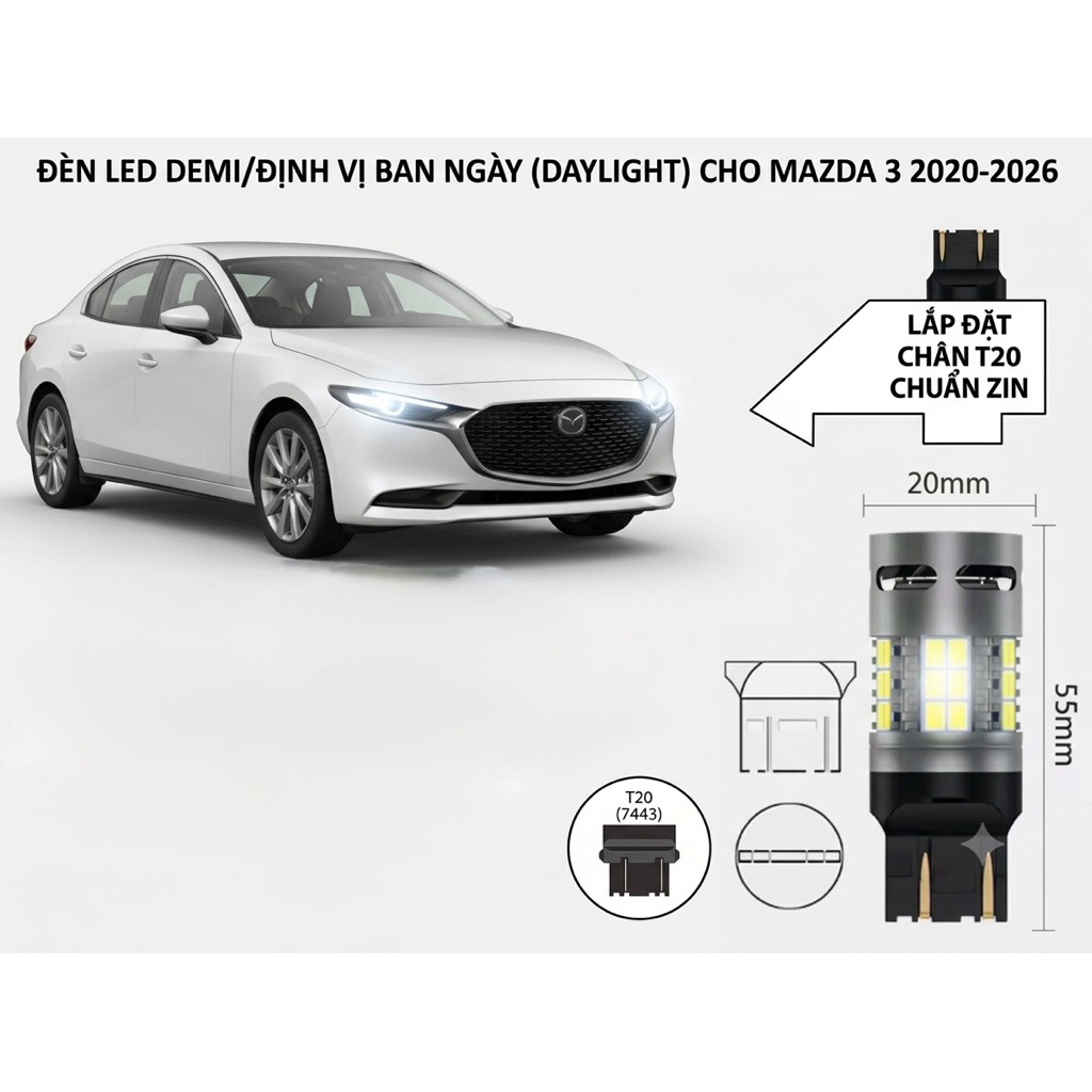 ( Tặng led cốp T10 ) Đèn led demi T20 - định vị ban ngày ( daylight ) cho mazda 3 2020-2026, có canb
