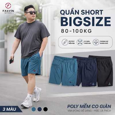 Quần đùi nam lớn BIG SIZE  FASVIN Từ 80 Đến 120KG vải co giãn mềm mát D23559.HN
