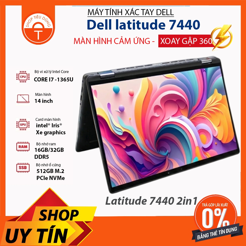 Laptop Dell Latitude 7440 2-in-1 i7 1365U RAM 32GB FHD+ Cảm ứng lật xoay 360 độ