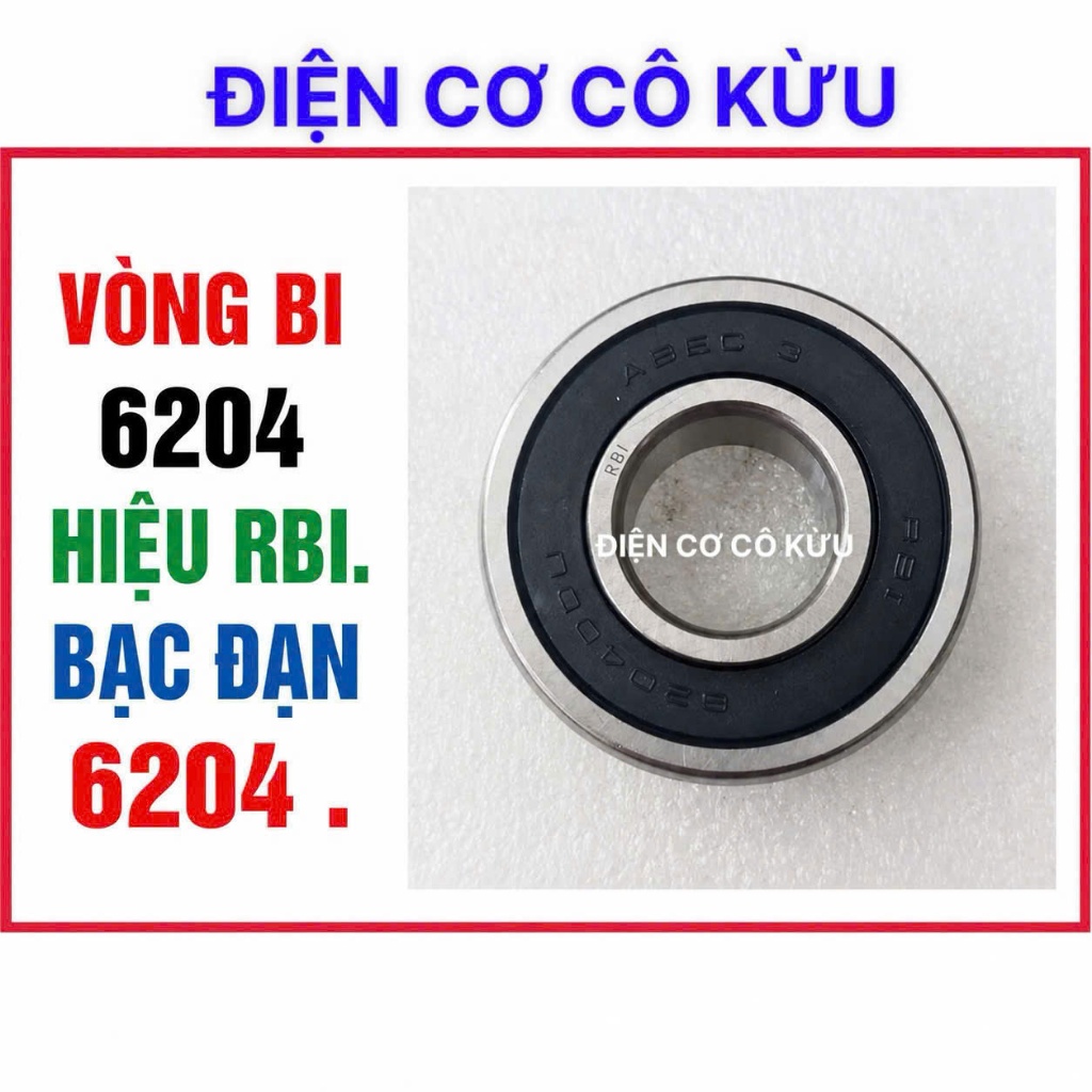 Vòng bi 6204 hiệu RBI. Bạc đạn 6204 phục vụ các ngành nghề.