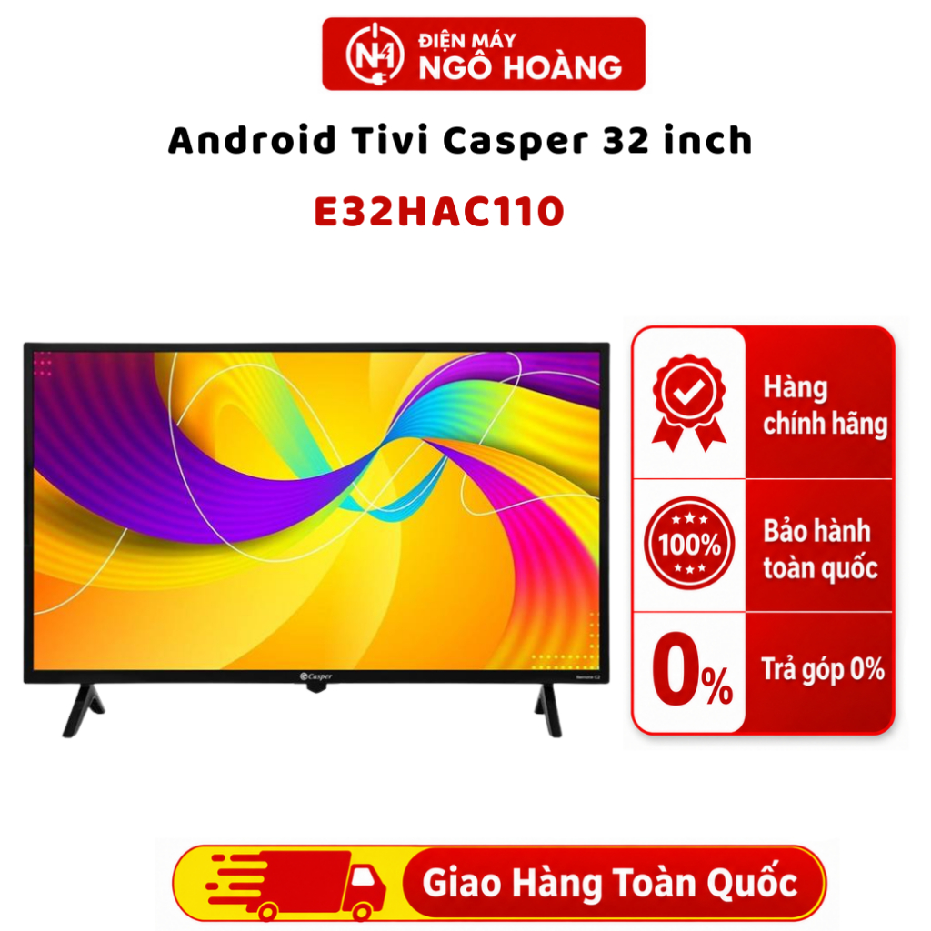 E32HAC110 - Android Tivi Casper 32 inch E32HAC110, Smart TV, giải trí online, chính hãng