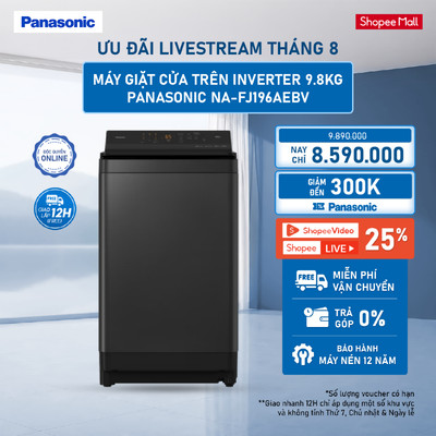 [GIAO SAU 04/09] [LIVESTREAM] Máy Giặt Cửa Trên Panasonic Inverter 9.8KG NA-FJ196AEBV