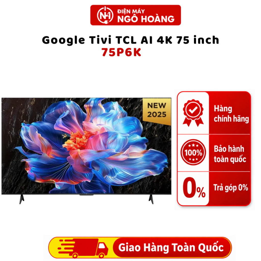 75P6K - Google Tivi TCL AI 4K 75 inch 75P6K, Smart TV, giải trí online, chính hãng