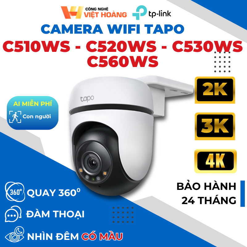 [2026] Camera WiFi TP-Link Tapo C530WS-C520WS-C510W-C560WS, Xoay 360 - Camera Ngoài Trời Chính Hãng