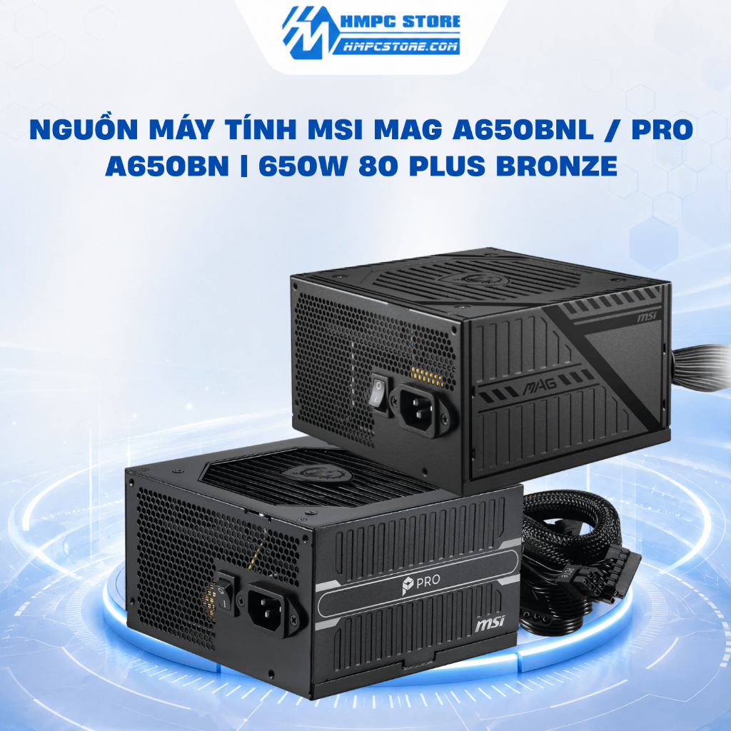Nguồn máy tính MSI MAG A650BNL / PRO A650BN | 650W 80 Plus Bronze, bảo hành 36 tháng