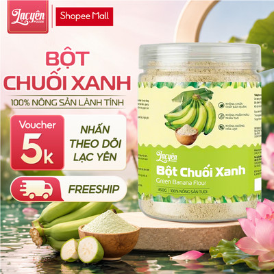 Bột Chuối Xanh Lạc Yên Foods  Làm Từ Chuối Xanh Tươi Giàu Tinh Bột Kháng