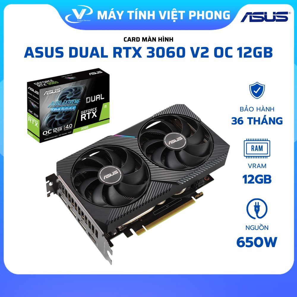 VGA CARD MÀN HÌNH ASUS DUAL RTX 3060 12GB V2 OC 12GB GDĐR6 CHÍNH HÃNG BẢO HÀNH 36 THÁNG