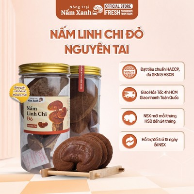 Nấm Linh Chi Đỏ Nguyên Tai Còn Bào Tử (50gr 100gr) Bảo Vệ Sức Khỏe Toàn Diện - Nông Trại Nấm Xanh