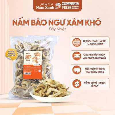 Nấm Bào Ngư Xám Khô (Túi 50gr 100gr 200gr) Loại 1 Ngon Sạch Giòn Dai - Nông Trại Nấm Xanh