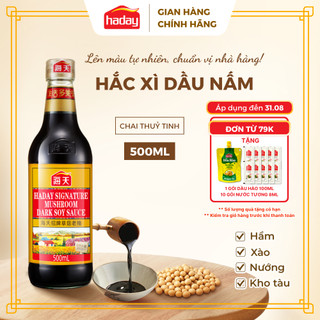 [Hàng chính hãng] Nước tương hảo hạng Haday Hắc Xì Dầu 500ml - Chai thủy tinh, hương nấm chay đậm đà