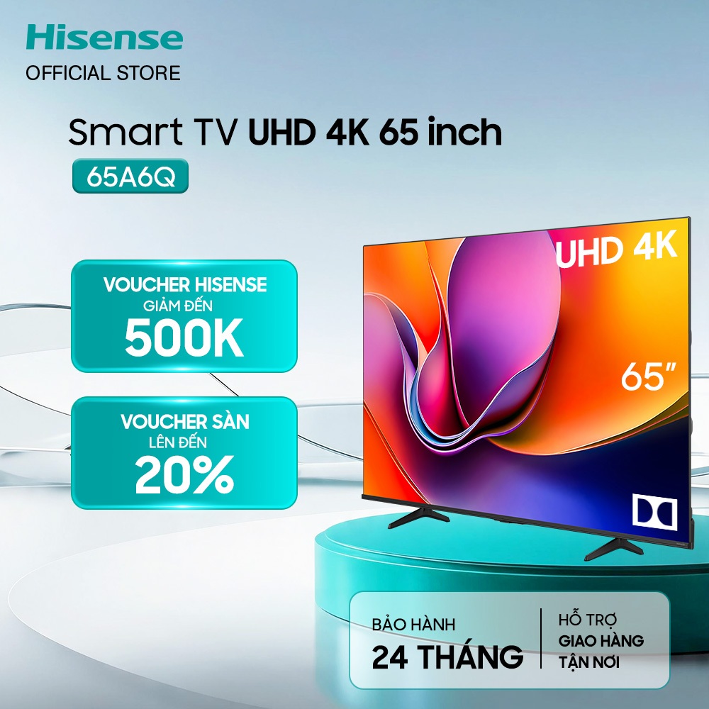 [UHD 4K 65 inch] Smart Tivi Hisense 65A6Q - Hàng Chính Hãng - Bảo Hành 2 Năm - Miễn Phí Giao Hàng Tậ