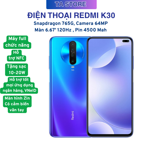 Điện thoại Redmi K30 5G RAM 8GB ROM 128GB Snapdragon 765G Màn 120Hz NFC Pin 4500mAh VoLTE