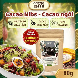 Cacao Nibs hạt ca cao rang mộc giàu flavanol CACAOMI ăn eatclean healthy làm socola 80g/200g/500g