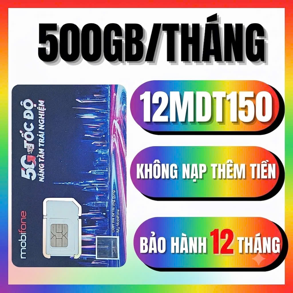 Sim 5G Mobifone 5GB/Ngày 500GB/tháng (Có eSIM) - Trọn gói 12 Tháng KHÔNG NẠP TIỀN 12MDT150 Sim data 