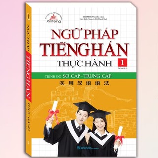 Sách - Ngữ pháp tiếng Hán thực hành tập 1 - Trình độ sơ cấp-trung cấp