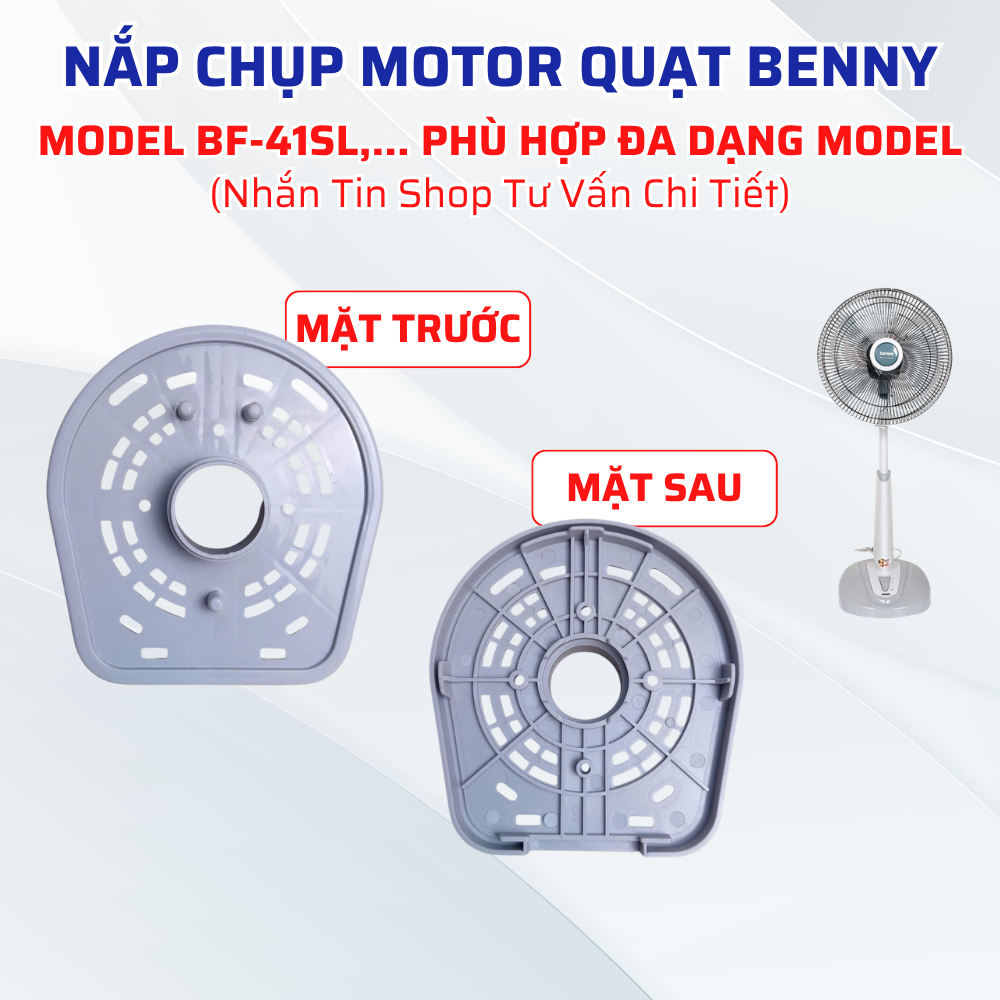 Nắp Chụp Motor Tương Thích Quạt Benny Model BF-41SL,... Phù Hợp Lắp Đặt Cho Đa Dạng Model (Nhắn Tin 