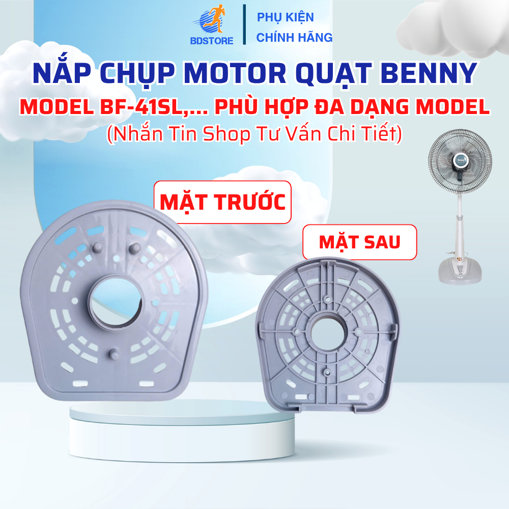 Nắp Chụp Motor Tương Thích Quạt Benny Model BF-41SL,... Phù Hợp Lắp Đặt Cho Đa Dạng Model (Nhắn Tin 