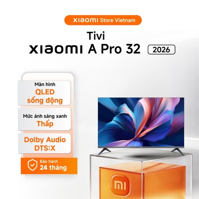 TV Xiaomi A 32 Pro 2026 Bề mặt kim loại bắt mắt với thiết kế khung viền siêu mỏng