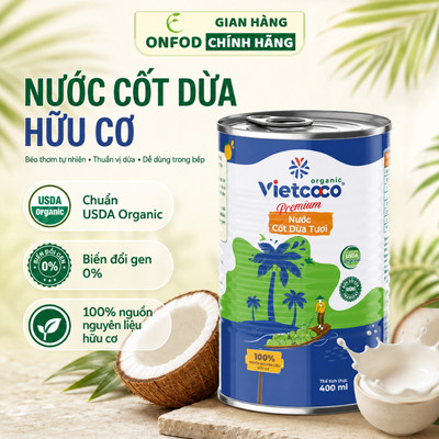 Nước cốt dừa tươi hữu cơ Vietcoco ONFOD organic ăn kiêng giảm cân healthy eat clean lon 400ml