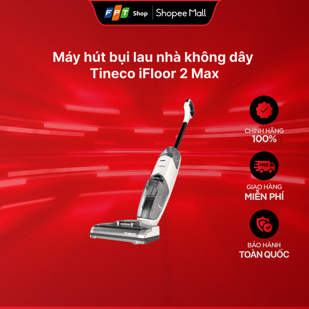 Máy hút bụi lau nhà không dây Tineco iFloor 2 Max