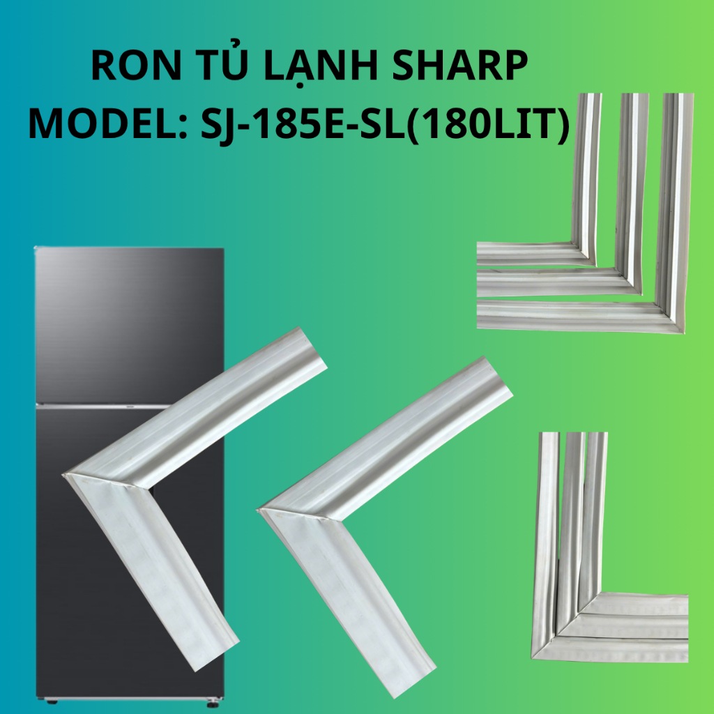 RON TỦ LẠNH SHARP MODEL SJ-185E-SL LOẠI DÙNG CHO 180 LÍT